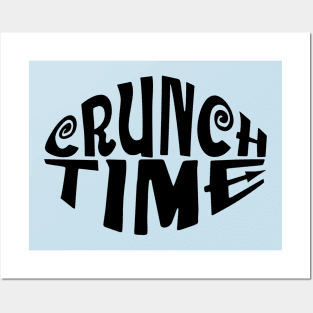 Crunch time Posters and Art